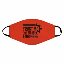 Маска многоразовая Trust me I am an engineer - PrintSalon