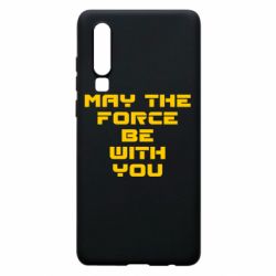 Чехол для Huawei P30 May the force be with you - PrintSalon