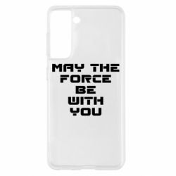 Чехол для Samsung S21 May the force be with you - PrintSalon