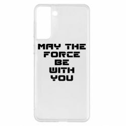 Чехол для Samsung S21+ May the force be with you - PrintSalon