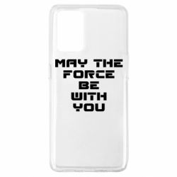 Чехол для Oppo A74 4G May the force be with you - PrintSalon