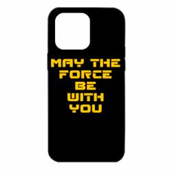 Чехол для iPhone 14 Pro Max May the force be with you - PrintSalon
