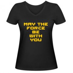 Женская футболка с V-образным вырезом May the force be with you - PrintSalon