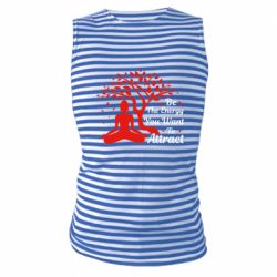 Майка-тельняшка Be Energy - To Attrack - PrintSalon