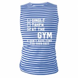 Майка-тельняшка DON'T HAVE TIME FOR YOUR SHIT - PrintSalon