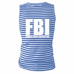 Майка-тільняшка FBI - Female Body Inspector