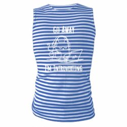 Майка-тельняшка Go away i'm introverting - PrintSalon