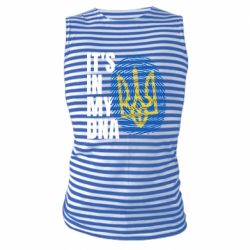 Майка-тельняшка It is in my DNA Ukraine - PrintSalon