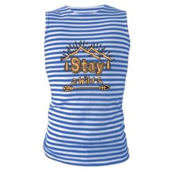 Майка-тельняшка Mountains - Stay Wild - PrintSalon