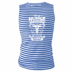 Майка-тельняшка Nurse I'm Never Wrong - PrintSalon