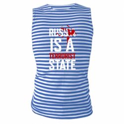Майка-тельняшка Russia is a terrorist state - PrintSalon