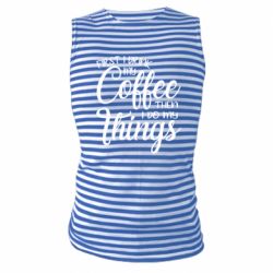 Майка-тельняшка Сначала кофе потом дела - PrintSalon