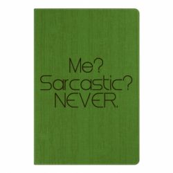 Блокнот с принто Me? Sarcastic? Never. - PrintSalon