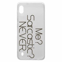 Чехол для Samsung A10 Me? Sarcastic? Never. - PrintSalon