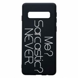 Чехол для Samsung S10 Me? Sarcastic? Never. - PrintSalon