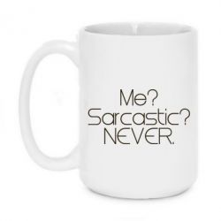 Чашка 420ml Me? Sarcastic? Never. - PrintSalon