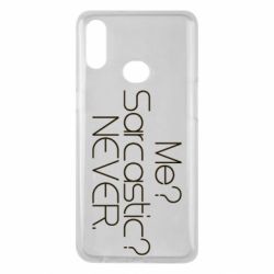 Чехол для Samsung A10s Me? Sarcastic? Never. - PrintSalon