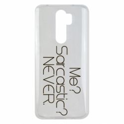 Чехол для Xiaomi Redmi Note 8 Pro Me? Sarcastic? Never. - PrintSalon