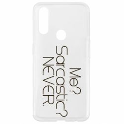 Чехол для Oppo A31 Me? Sarcastic? Never. - PrintSalon