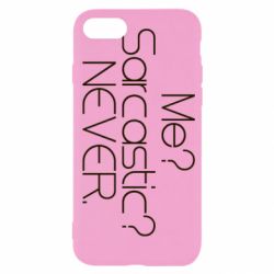 Чехол для iPhone SE 2020 Me? Sarcastic? Never. - PrintSalon
