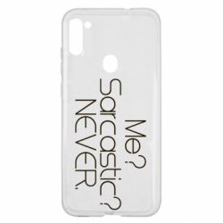 Чехол для Samsung A11/M11 Me? Sarcastic? Never. - PrintSalon