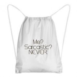 Рюкзак-мешок Me? Sarcastic? Never. - PrintSalon