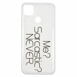 Чехол для Xiaomi Redmi 9c Me? Sarcastic? Never. - PrintSalon
