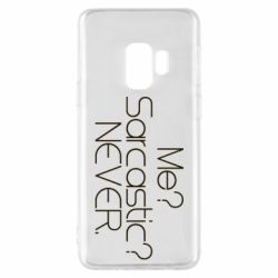 Чехол для Samsung S9 Me? Sarcastic? Never. - PrintSalon