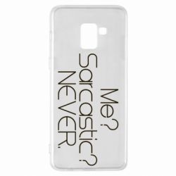 Чехол для Samsung A8+ 2018 Me? Sarcastic? Never. - PrintSalon