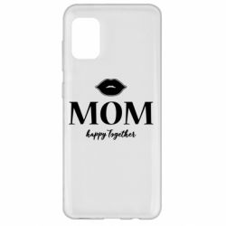 Чехол для Samsung A31 Mom happy together - PrintSalon