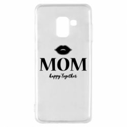 Чехол для Samsung A8 2018 Mom happy together