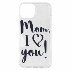 Чехол для iPhone 14 Mom, I love you