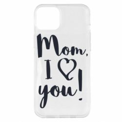 Чехол для iPhone 14 Plus Mom, I love you - PrintSalon
