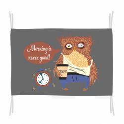 Флаг Morning is never good - PrintSalon