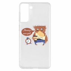 Чехол для Samsung S21+ Morning is never good - PrintSalon