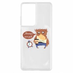 Чехол для Samsung S21 Ultra Morning is never good - PrintSalon