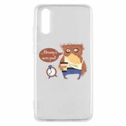 Чехол для Huawei P20 Morning is never good - PrintSalon