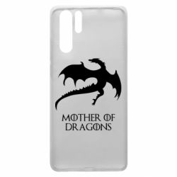Чехол для Huawei P30 Pro Mother of dragons 1 - PrintSalon