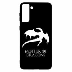 Чехол для Samsung S21 Ultra Mother of dragons 1 - PrintSalon