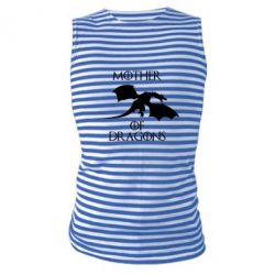 Майка-тельняшка Mother Of Dragons - PrintSalon