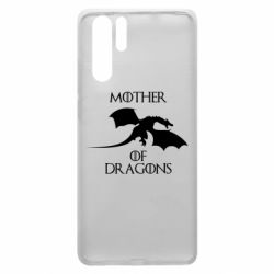 Чехол для Huawei P30 Pro Mother Of Dragons - PrintSalon