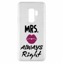 Чехол для Samsung S9+ Mrs. always right - PrintSalon