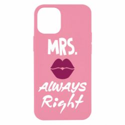 Чехол для iPhone 12 mini Mrs. always right - PrintSalon