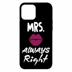 Чехол для iPhone 12 Pro Max Mrs. always right - PrintSalon