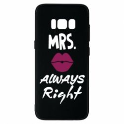 Чехол для Samsung S8 Mrs. always right - PrintSalon