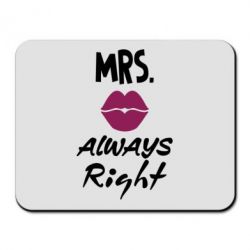 Коврик для мыши Mrs. always right - PrintSalon