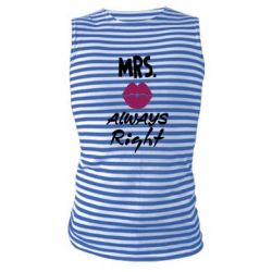 Майка-тельняшка Mrs. always right - PrintSalon