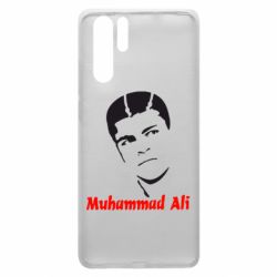 Чехол для Huawei P30 Pro Muhammad Ali - PrintSalon