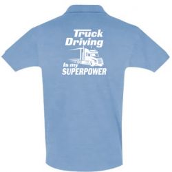 Мужское поло Truck Driving Is My Superpower - PrintSalon