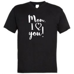 Мужская футболка  с V-образным вырезом Mom, I love you - PrintSalon